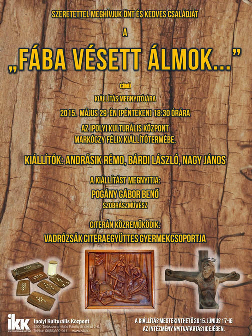 “Fába vésett álmok…”