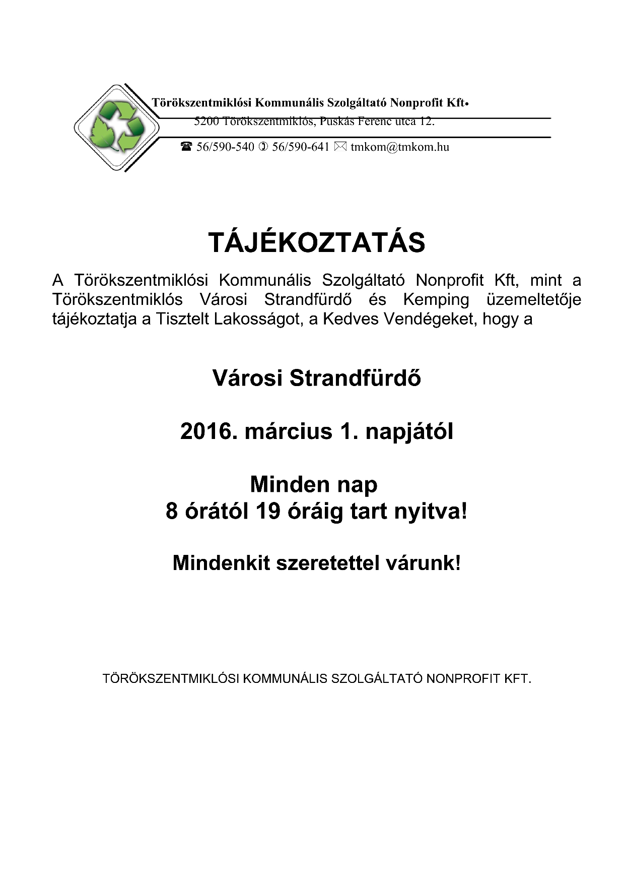 A Városi Strandfürdő nyitva tartása 2016. március 1. napjától.