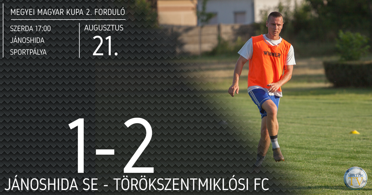 TÖRÖKSZENTMIKLÓSI FC – TOVÁBBJUTÁS A KUPÁBAN