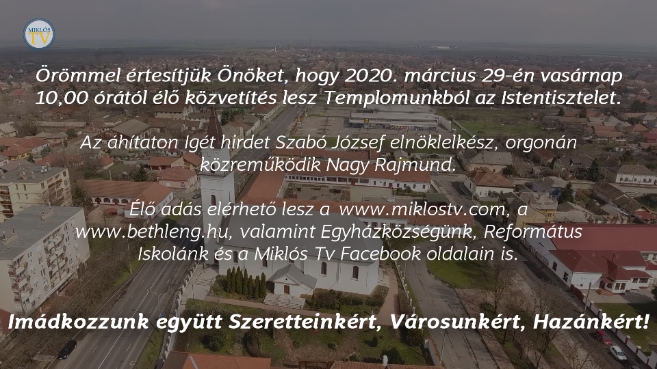 VASÁRNAPI ISTENTISZTELET ÉLŐ KÖZVETÍTÉS